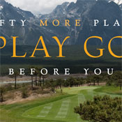 Fifty More Places to Golf Before You Die